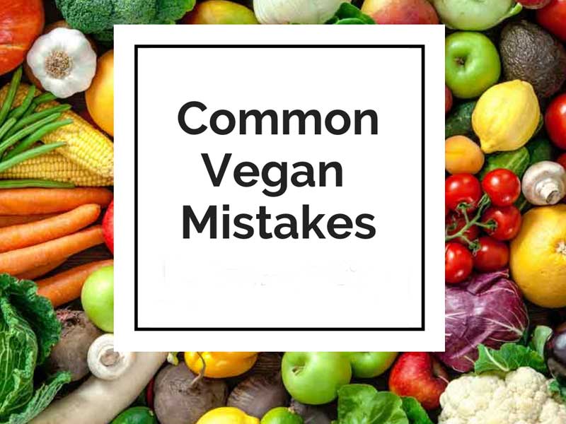 12 اشتباه رایج در رژیم گیاهخواری و وگان